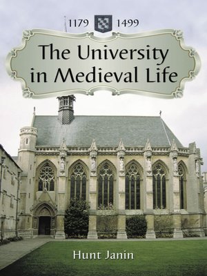 cover image of The University in Medieval Life, 1179-1499